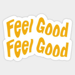 Feel good x2 Sticker